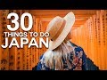 30 Best Things to do in Japan + Top 10 Ranked | WATCH BEFORE YOU GO 30 Best Things to do in Japan + Top 10 Ranked | WATCH BEFORE YOU GO