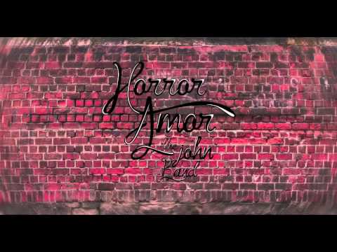 The John Band - Horror Amor