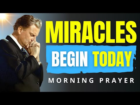 Begin Each Day Thanking God | Morning Prayer for Favor & Breakthrough | Billy Graham
