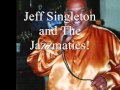 Jeff Singleton and The Jazzmatics!Friday at The Kelloge Center in Tuskegee!