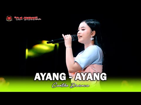 AYANG - AYANG - CANTIKA DAVINCA - OM SAVANA SAKJOSE - ( PEMUDA PATROLI BERSATU )