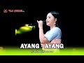 AYANG AYANG CANTIKA DAVINCA OM SAVANA SAKJOSE PEMUDA PATROLI BERSATU