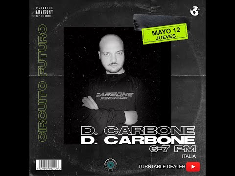 En vivo D.CARBONE - Italia | Turntable Dealer - Circuito Futuro