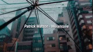 Patrick Watson - Mélancolie (Feat. Safia Nolin) [Subtítulos en Español]