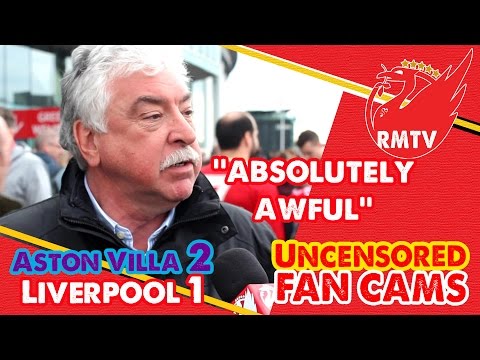 "Absolutely Awful" | Aston Villa 2-1 Liverpool | Uncensored Fan Cams