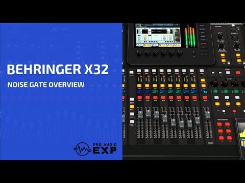 Behringer X32 Noise Gate Overview from 2 hour DVD