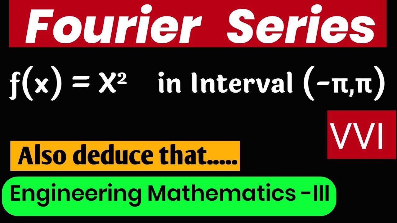 Find a Fourier Series to represent the function f(x) = X²   from x=(-π ,π). //Fourier Series
