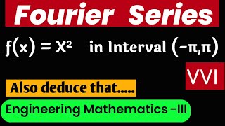 Find a Fourier Series to represent the function f(x) = X²   from x=(-π ,π). //Fourier Series
