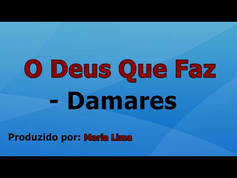 O Deus Que Faz Milagres - Damares