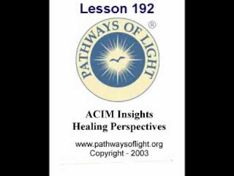 ACIM Insights - Lesson 192 - Pathways of Light