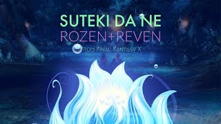 Suteki Da Ne (feat. Reven) - [from Final Fantasy X]