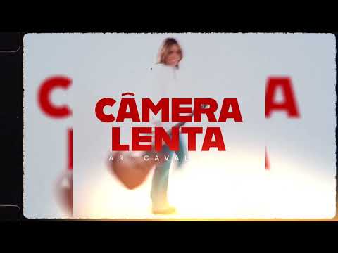 Lari Cavalcante - Câmera Lenta