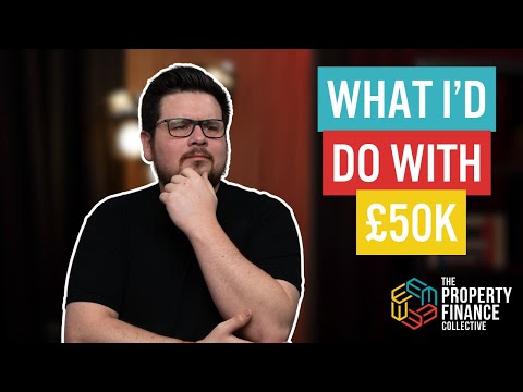 155. FAQ: What I'd do with £50k