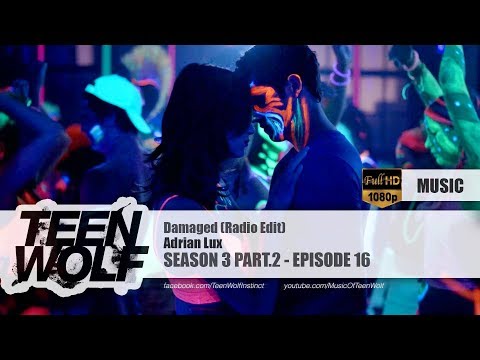 Adrian Lux - Damaged (Radio Edit) | Teen Wolf 3x16 Music [HD]