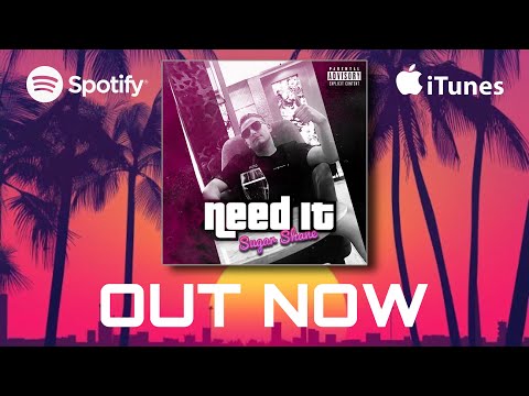Sugar Shane - Need it [Official Visualiser]