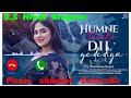 New Rington 2022 Humne Tumko Dil Ye Dediya S S Hindi Rington