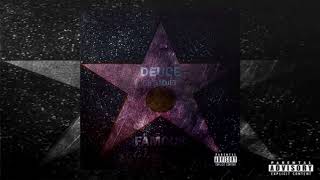 Deuce - Famous (ft. Gadjet) [Audio]