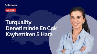 Turquality Denetiminde En Çok Kaybettiren 5 Hata