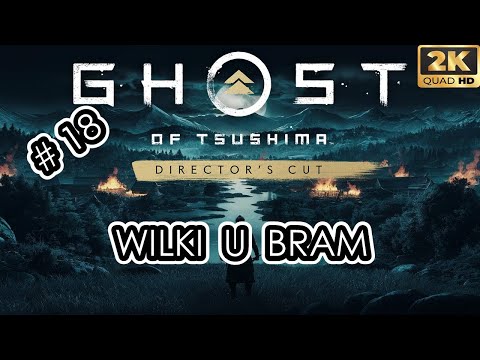 Wilki u bram! Ghost of Tsushima Director's Cut(Fabuła 18)[PC][2k]!