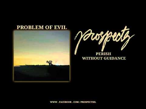 Perish Without Guidance - Prospects