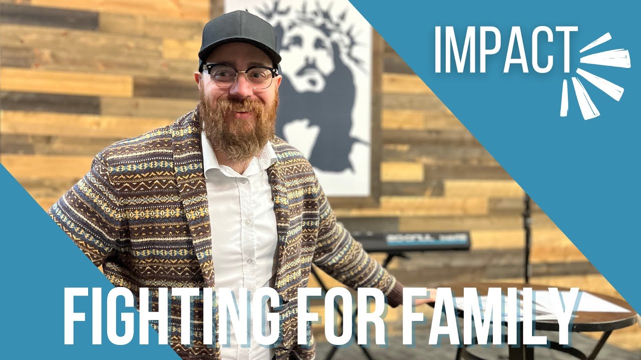 IMPACT | Fighting For Your Family | Pastor Joel