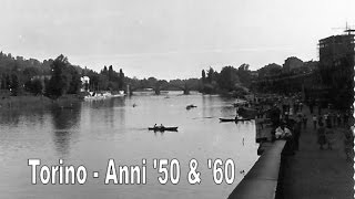 Torino - Un viaggio negli anni '50 e '60