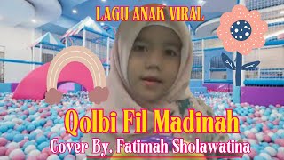 Download lagu Qolbi Fil Madinah – Fatimah Sholawatina | Sholawat Anak Ceria mp3 Download lagu Qolbi Fil Madinah – Fatimah Sholawatina | Sholawat Anak Ceria mp3