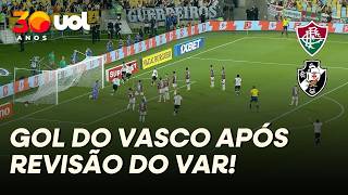 VASCO ABRE CONTRA O FLUMINENSE APÓS REVISÃO DE IMPEDIMENTO DO VAR: VEJA O LANCE