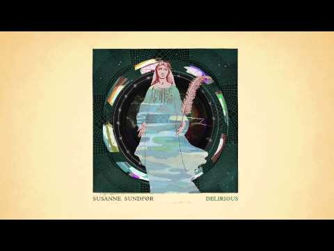 Susanne Sundfør - Delirious