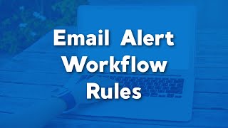 Create an Email Alert Workflow Rule | Workflow Rules in Salesforce | Salesforce Automations