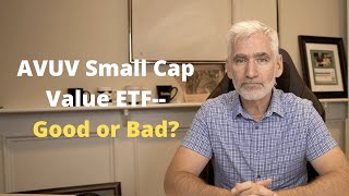 Does the Avantis Small Cap Value ETF (AVUV) Belong in Your Portfolio