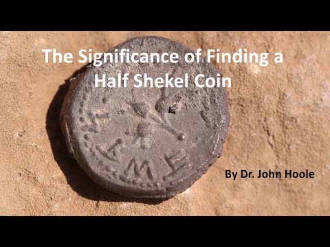 The Significance of finding a Half Shekel Coin   by Dr.  John Hoole