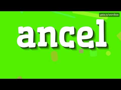ANCEL - HOW TO PRONOUNCE IT!?