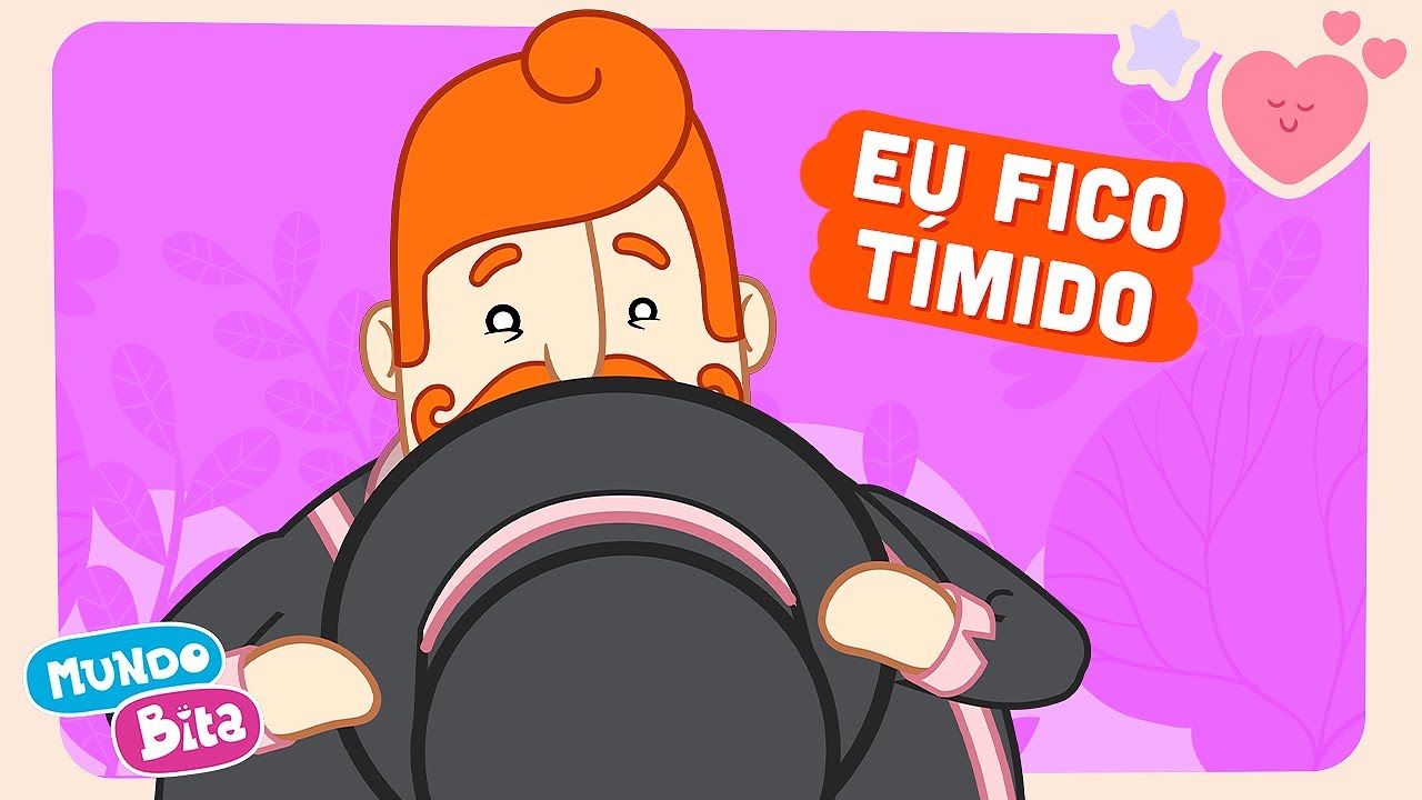 Mundo Bita - Eu Fico Tímido