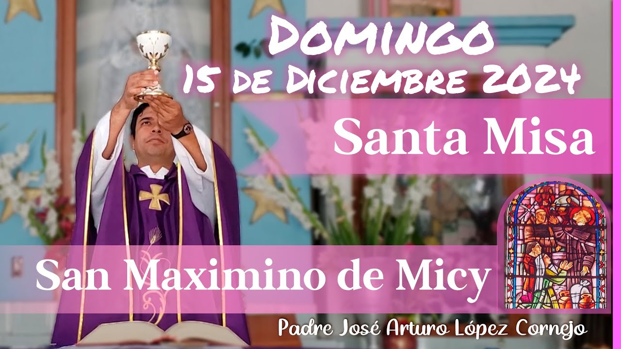 ✅ MISA DE HOY domingo 15 de Diciembre 2024 - Padre Arturo Cornejo
