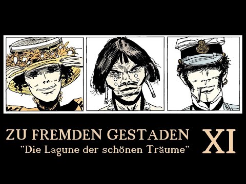 Zu fremden Gestaden - 11 - Die Lagune der schönen Träume (Anemoia mit Corto Maltese)