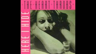 The Heart Throbs - Here I Hide