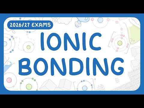 GCSE Chemistry - Ionic Bonding - Formation | Dot and Cross Diagrams (2026/27 exams)