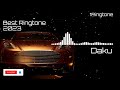 Best Ringtone 2023丨Car Ringtone丨Daku Ringtone New Ringtone丨New Song Ringtone丨Mobile Phone Ri