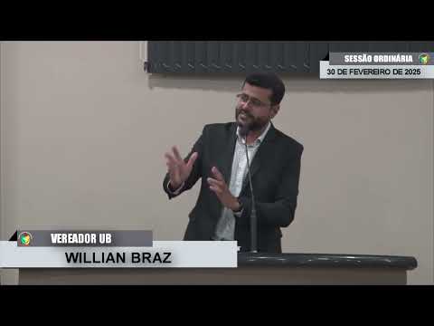 CMBTE - USO DE TRIBUNA PELO VEREADOR  WILLIAN BRAZ - UB NA SESSÃO ORDINÁRIA DE 10/02/2025