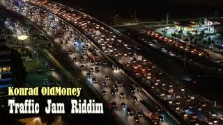 Konrad OldMoney - Traffic Jam Riddim