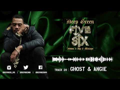 20. Deep Green - Ghost & Angie (Down 5 Up 6 Mixtape) [AUDIO]
