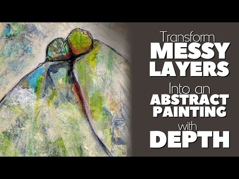 How to Transform Messy Layers into an Abstract Painting with Depth