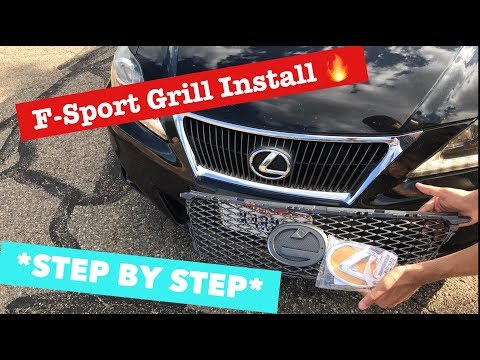 HOW TO Install/ Change a Lexus IS250/350 Grill *STEP BY STEP*