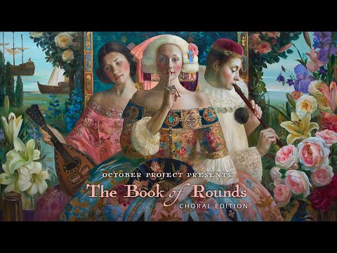 The Book of Rounds - Chapter & Verse.  October Project & Chorus Austin.