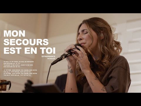 Mon secours est en Toi | Extravagance Worship
