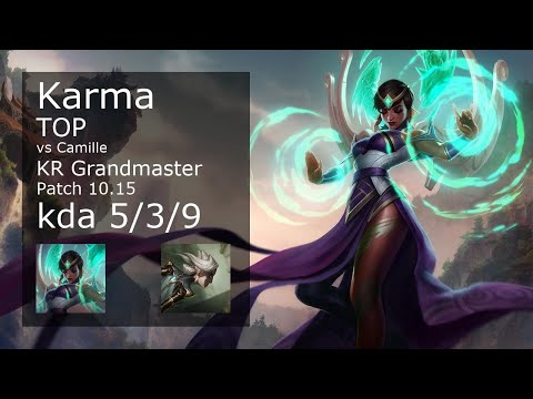 Karma vs Camille Top - KR Grandmaster 5/3/9 Patch 10.15 Gameplay // [롤] 카르마 vs 카밀 탑
