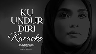 Download lagu [KARAOKE] FRZR & ERAMA ft. Nadia - Ku Undur Diri (Minus One) - Karaoke Version mp3