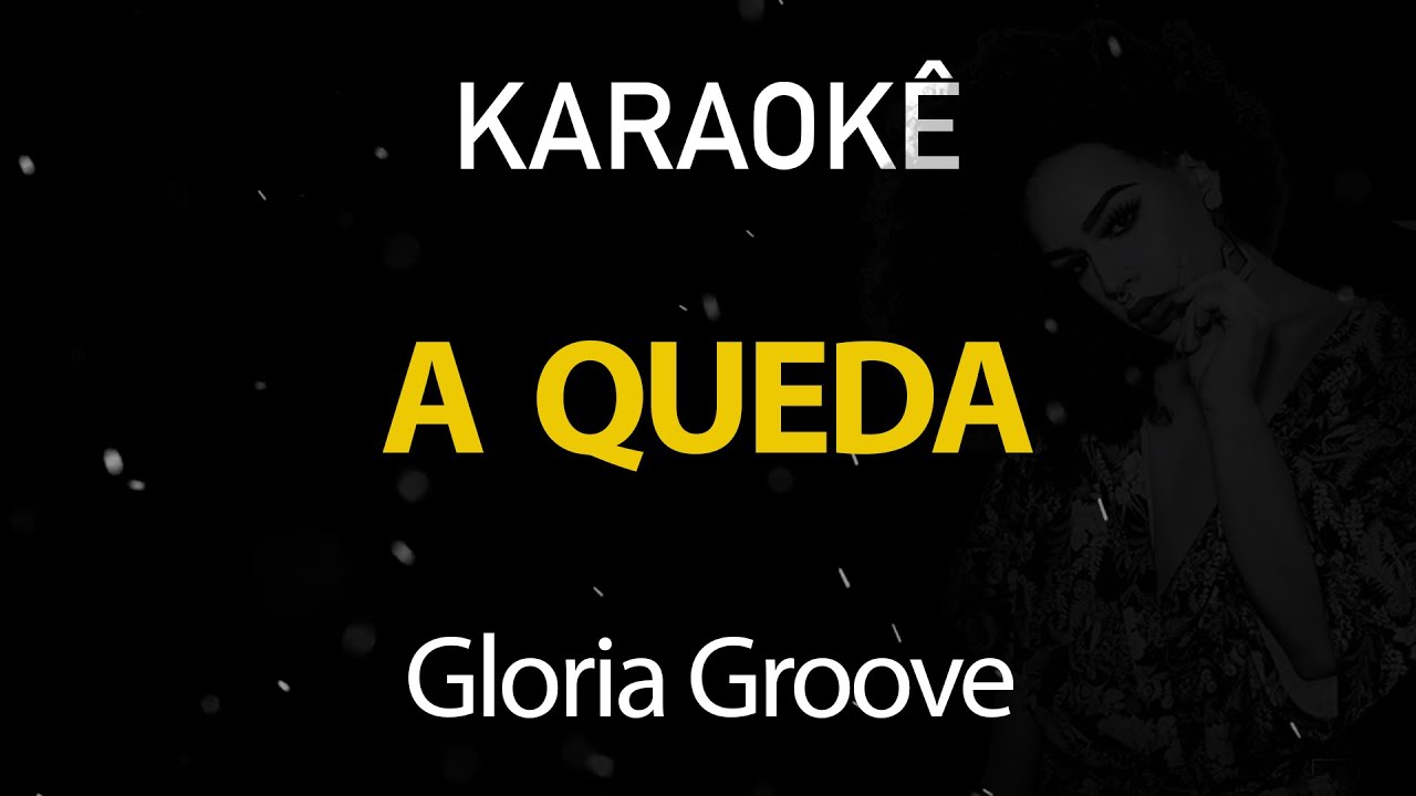 A Queda - Glória Groove (Karaokê Version)
