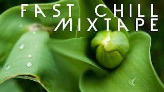 Fast Chill Mixtape 39-44 - Lounge & Chillout Like Buddha bar & Cafè del mar - Continous Mix